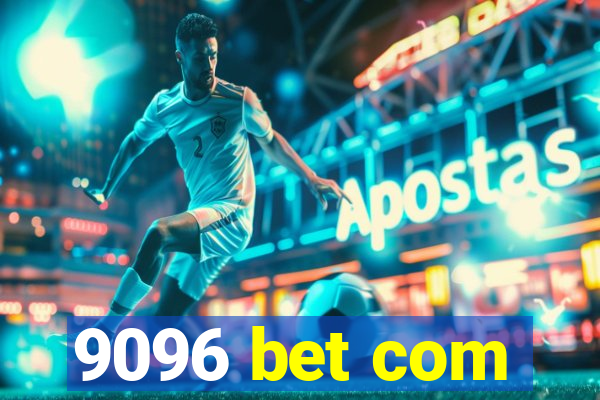 9096 bet com